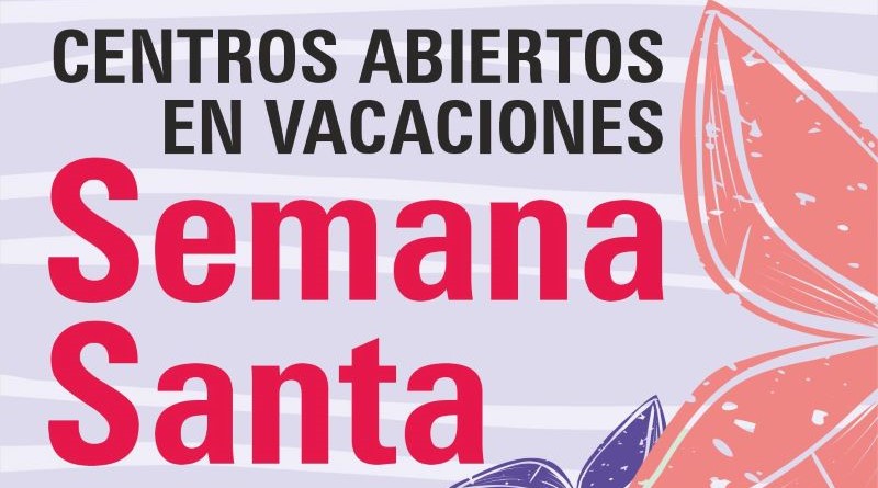 El lunes 19 de febrero comienza la preinscripción para los Centros abiertos en vacaciones de Semana Santa 2024